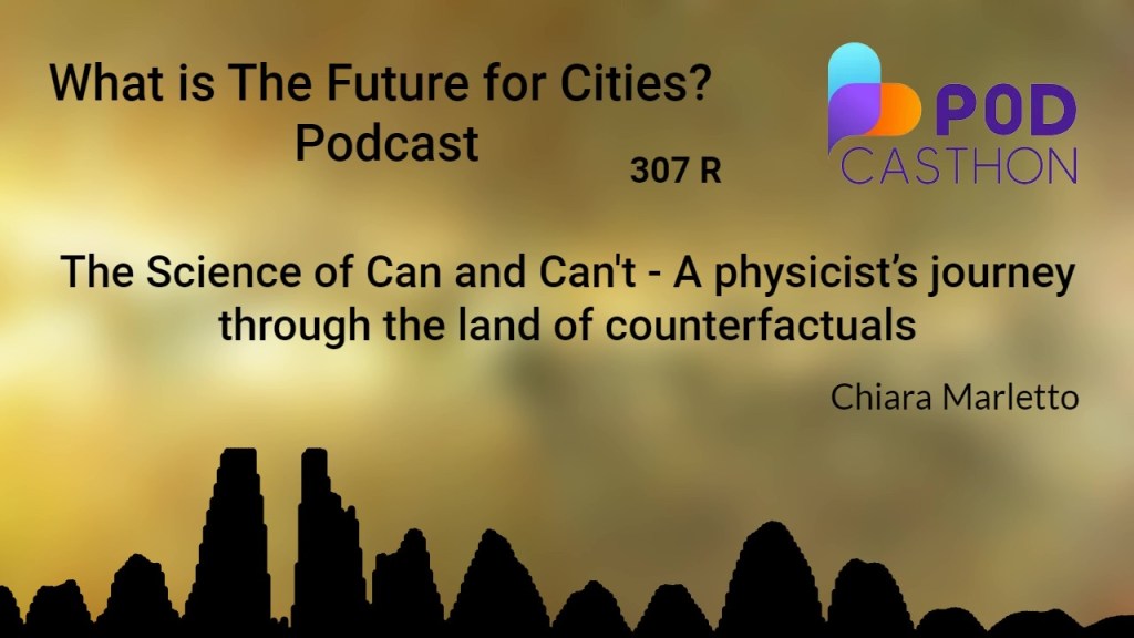 307R_transcript_The Science of Can and Can’t – A physicist’s journey through the land of&nbsp;counterfactuals